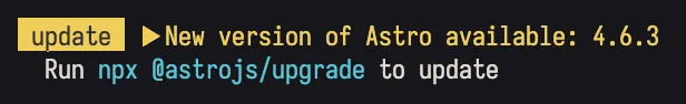 Astroの新しいバージョンが利用可能なことを示すメッセージのスクリーンショット